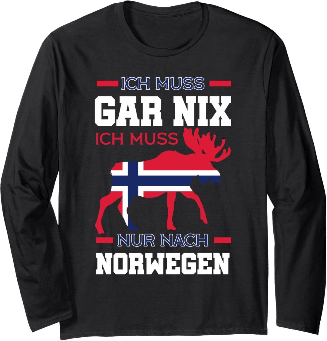 Ich muss gar nix ich muss nur nach Norwegen Oslo Langarmshirt