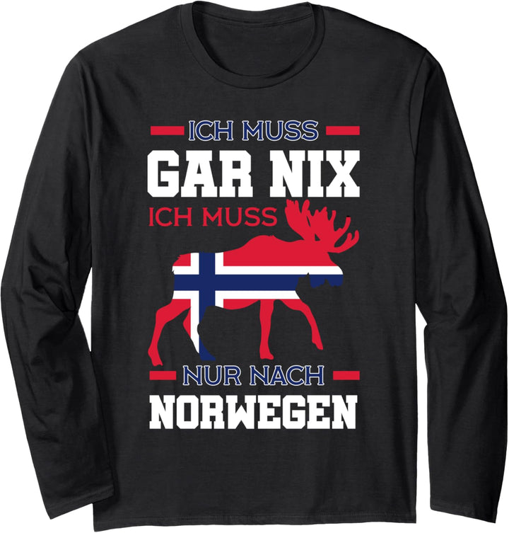 Ich muss gar nix ich muss nur nach Norwegen Oslo Langarmshirt