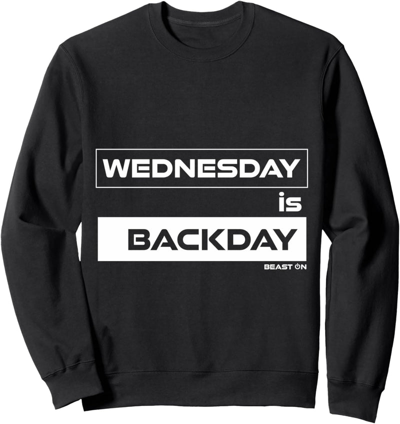 Wednesday is Backday Rücken Mittwoch Gym Motivation Fitness Sweatshirt