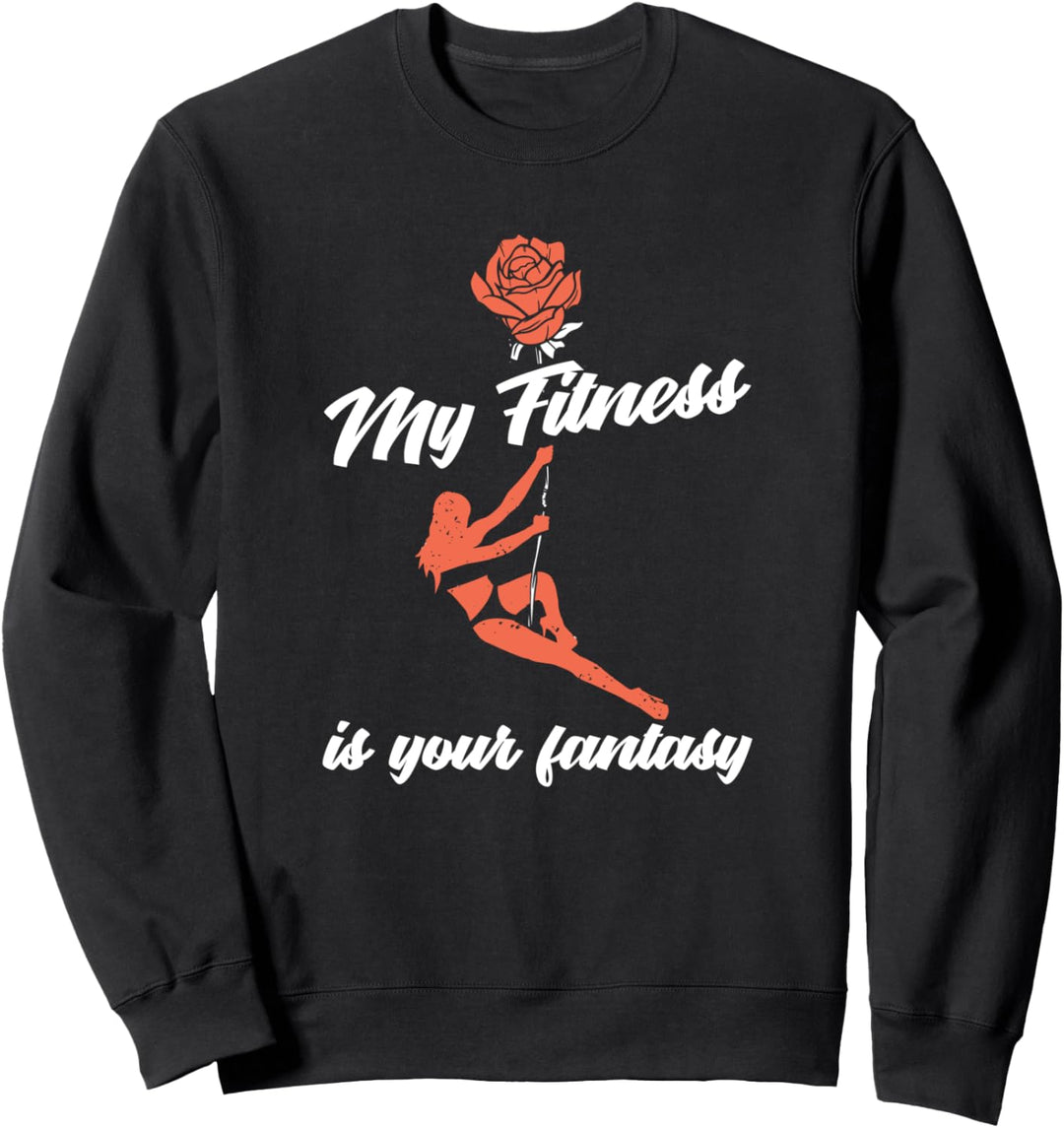 Pole Dancing - Pole Fitness Stangentanz - Pole Dance Sweatshirt