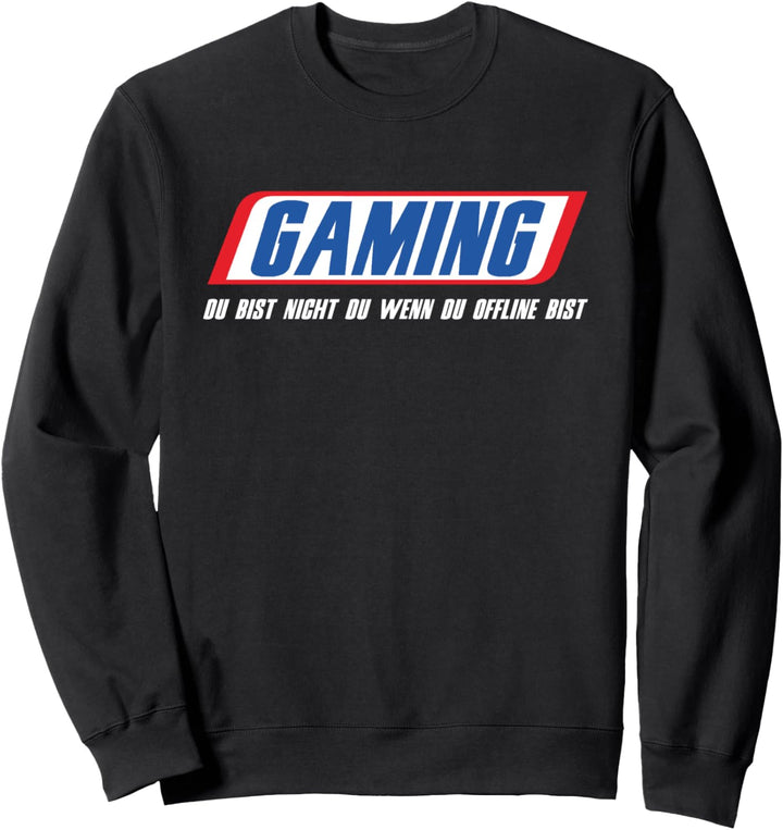 Gaming Du Bist Nicht Du Wenn Du Offline Bist Online Gamer Sweatshirt