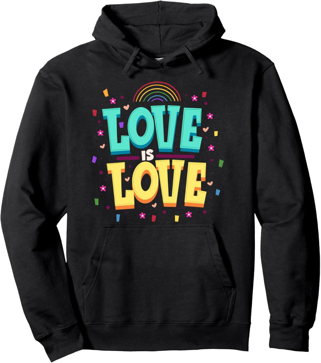 LOVE IS LOVE - LGBT Pride Support - LGBTQIA Quote Pullover Hoodie