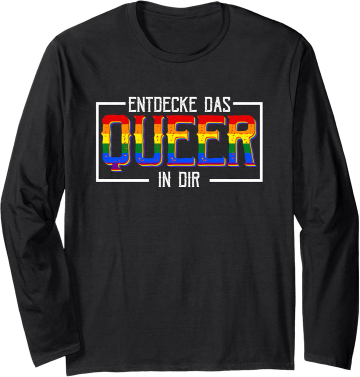 Entdecke das queer in dir Design für LGBTQ Community Langarmshirt
