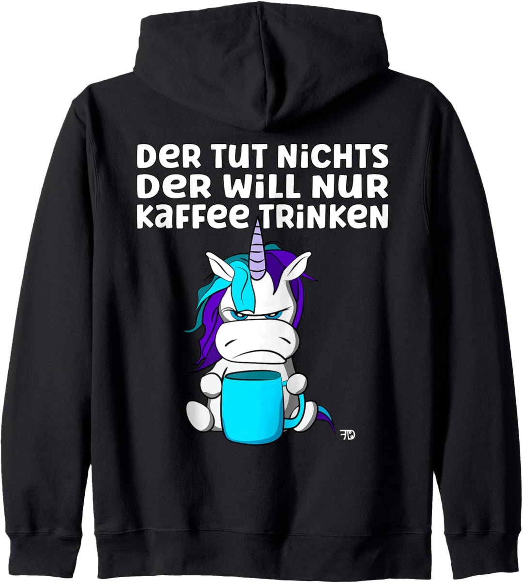 Der tut nichts. Lustiges Einhorn Tier Mit Kaffeetasse Kapuzenjacke