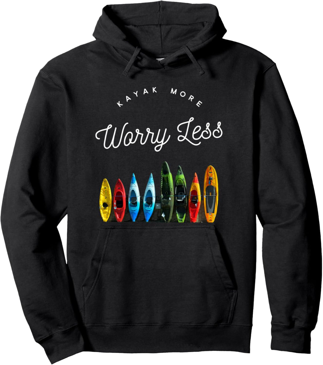 Kayak More Worry Less Lustiges Zitat Spruch Kayakers Zen Sport Pullover Hoodie