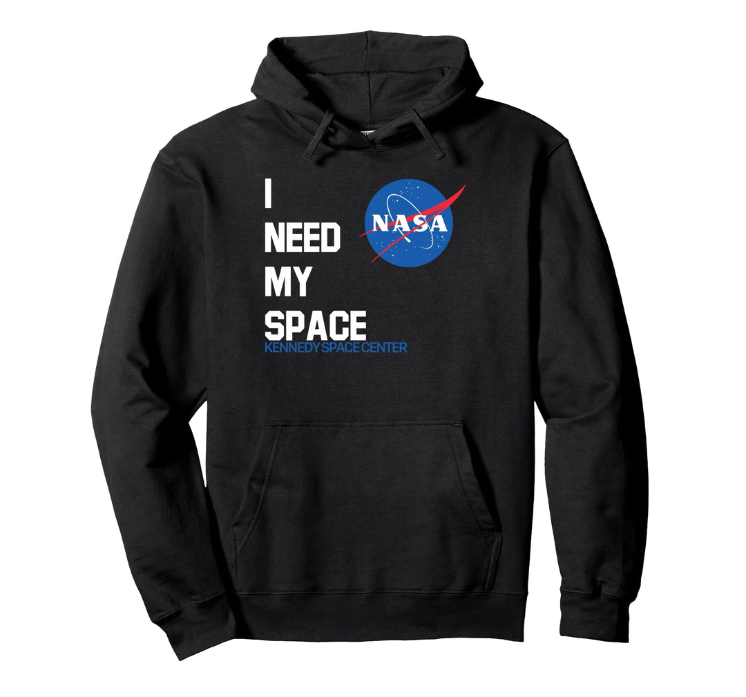 I Need My Space – NASA Kennedy Space Center NASA Shirt Pullover Hoodie