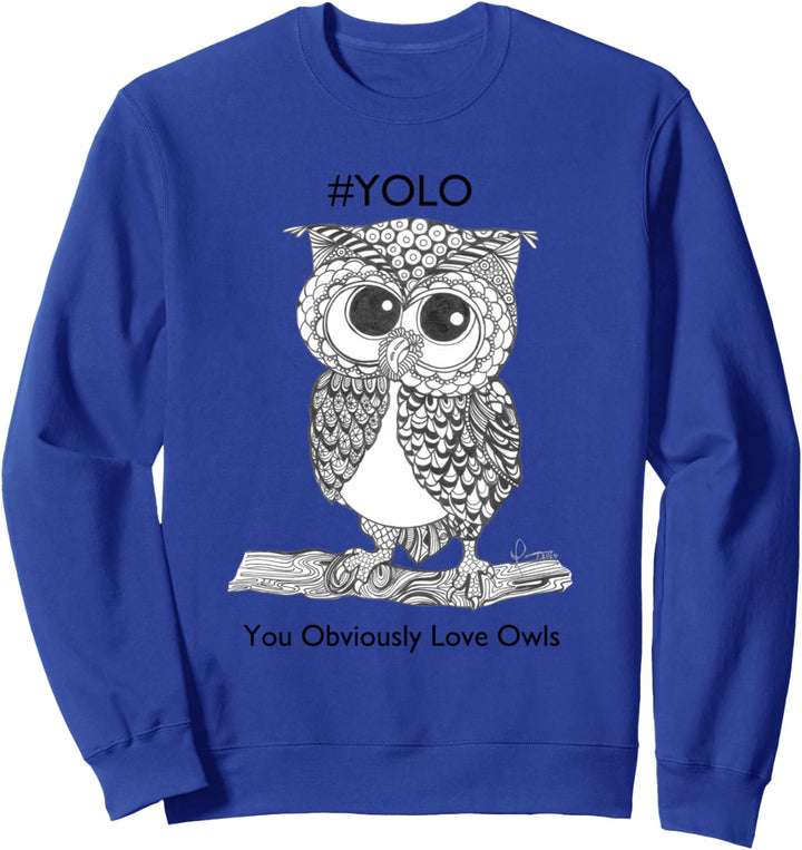 Eule T-Shirt - #YOLO - You Offviously Love Owls Sweatshirt