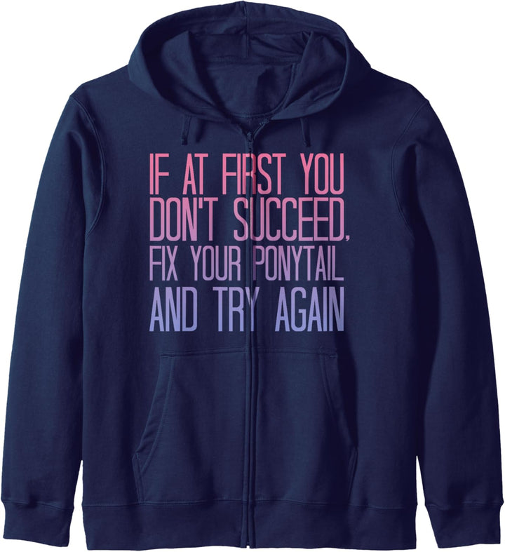 If Don't Succeed Fix Your Ponytail Gradient Text Kapuzenjacke