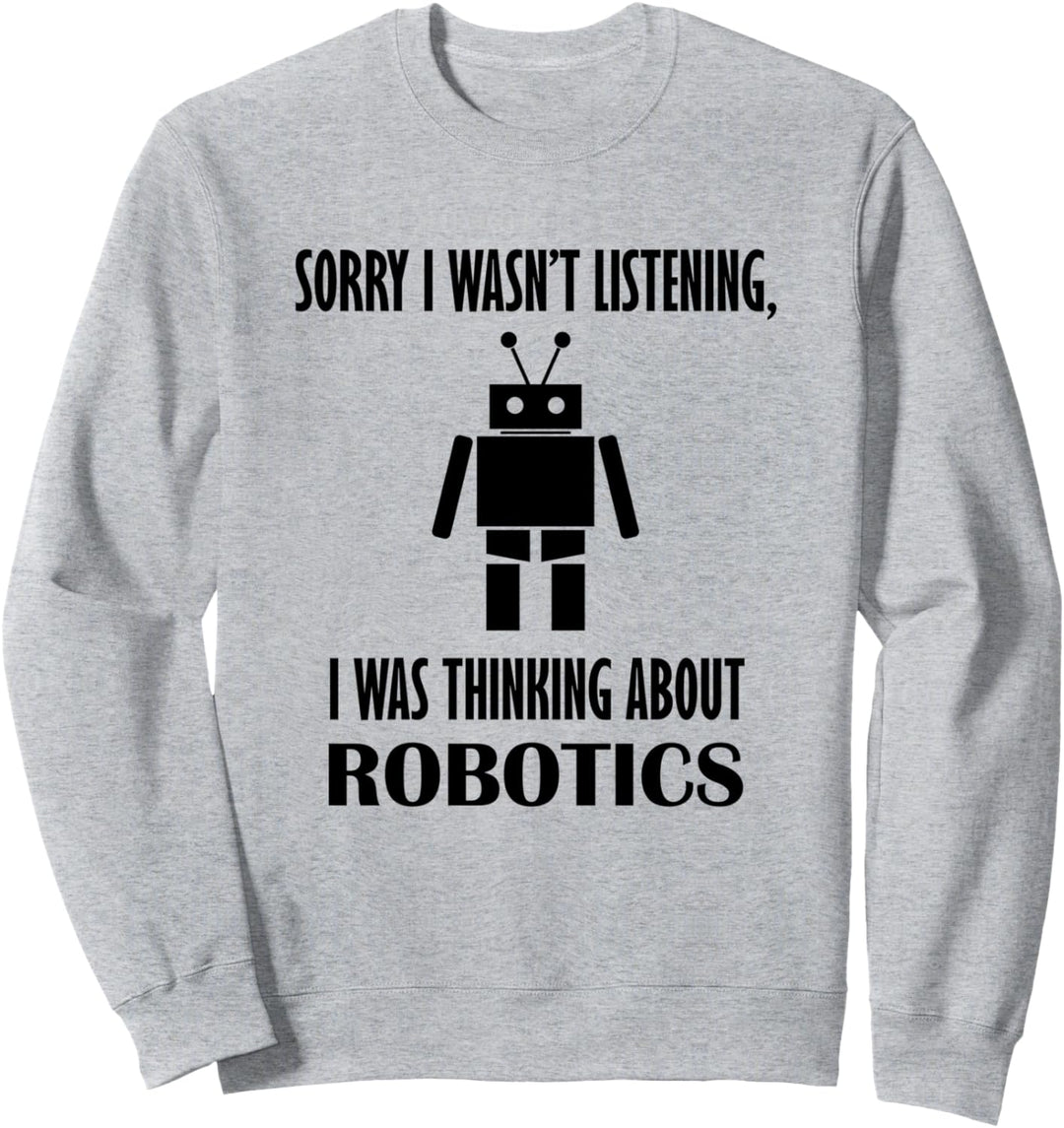 Roboter Witziges Zitat Robotik Ingenieur Mechaniker Sweatshirt