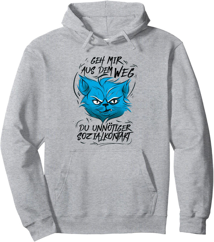 Geh mir aus dem Weg du unnötiger Sozialkontakt Katze Fun Pullover Hoodie