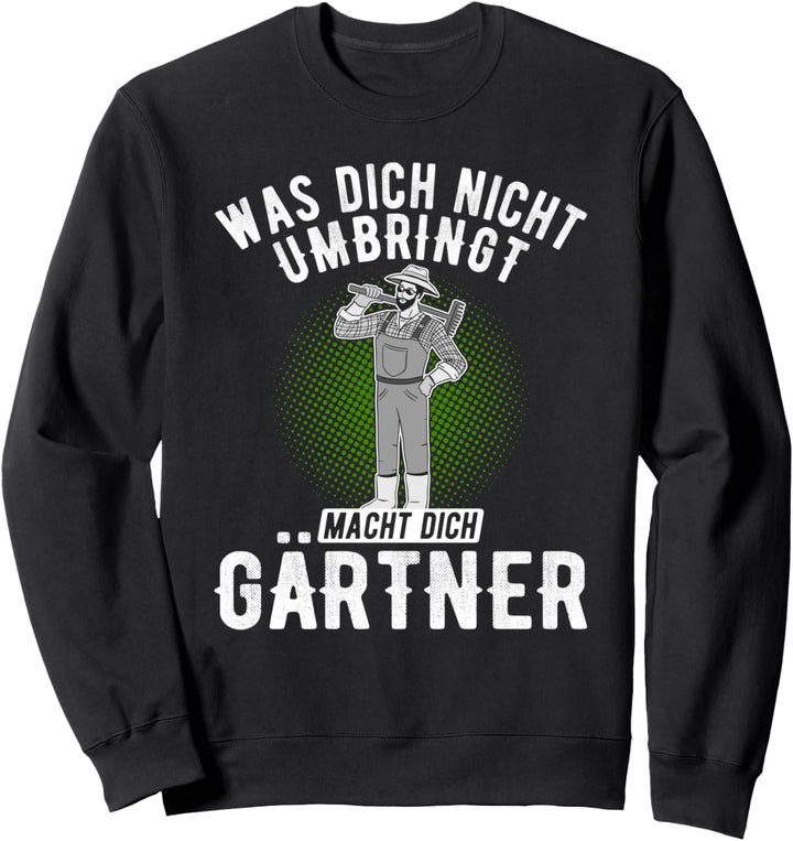 Lustiges Landschaftsgärtner Friedhofsgärtner Spruch Sweatshirt