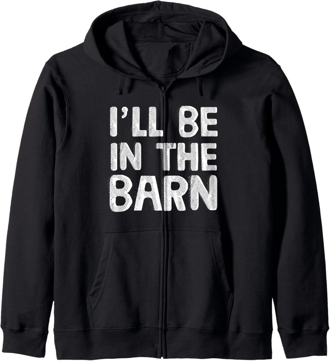 I'll Be in The Barn Dad Joke Saying Funny Woodwork Handyman Kapuzenjacke