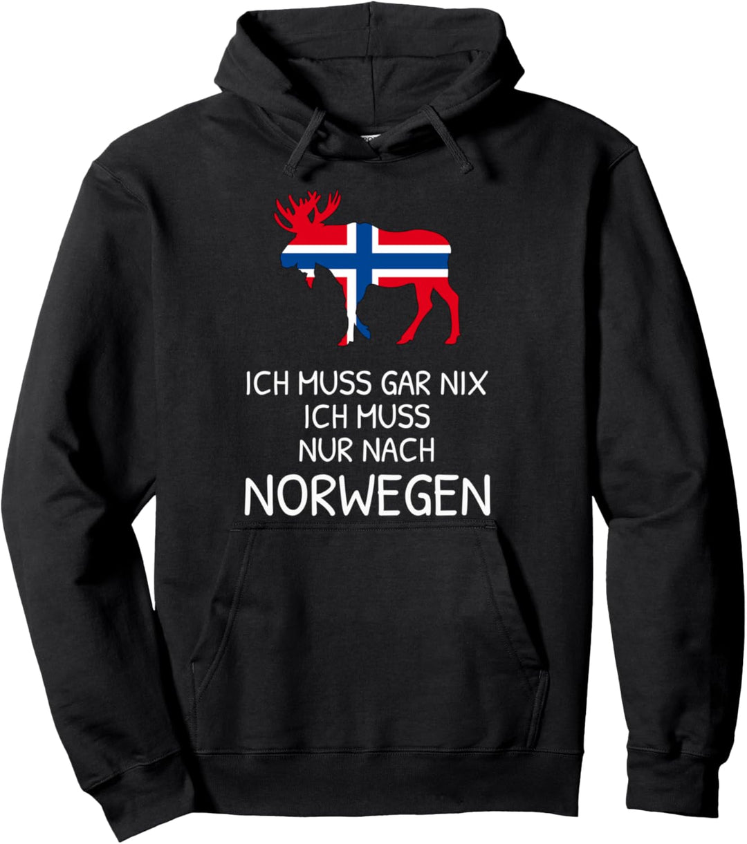 Ich Muss Gar Nix Ich Muss Nur Nach Norwegen Reise Pullover Hoodie