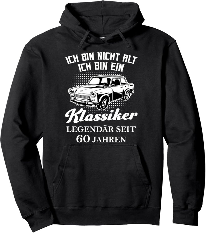 Club der alten Säcke 60 Geburtstag 60. Ehrentag Trabant 601 Pullover Hoodie