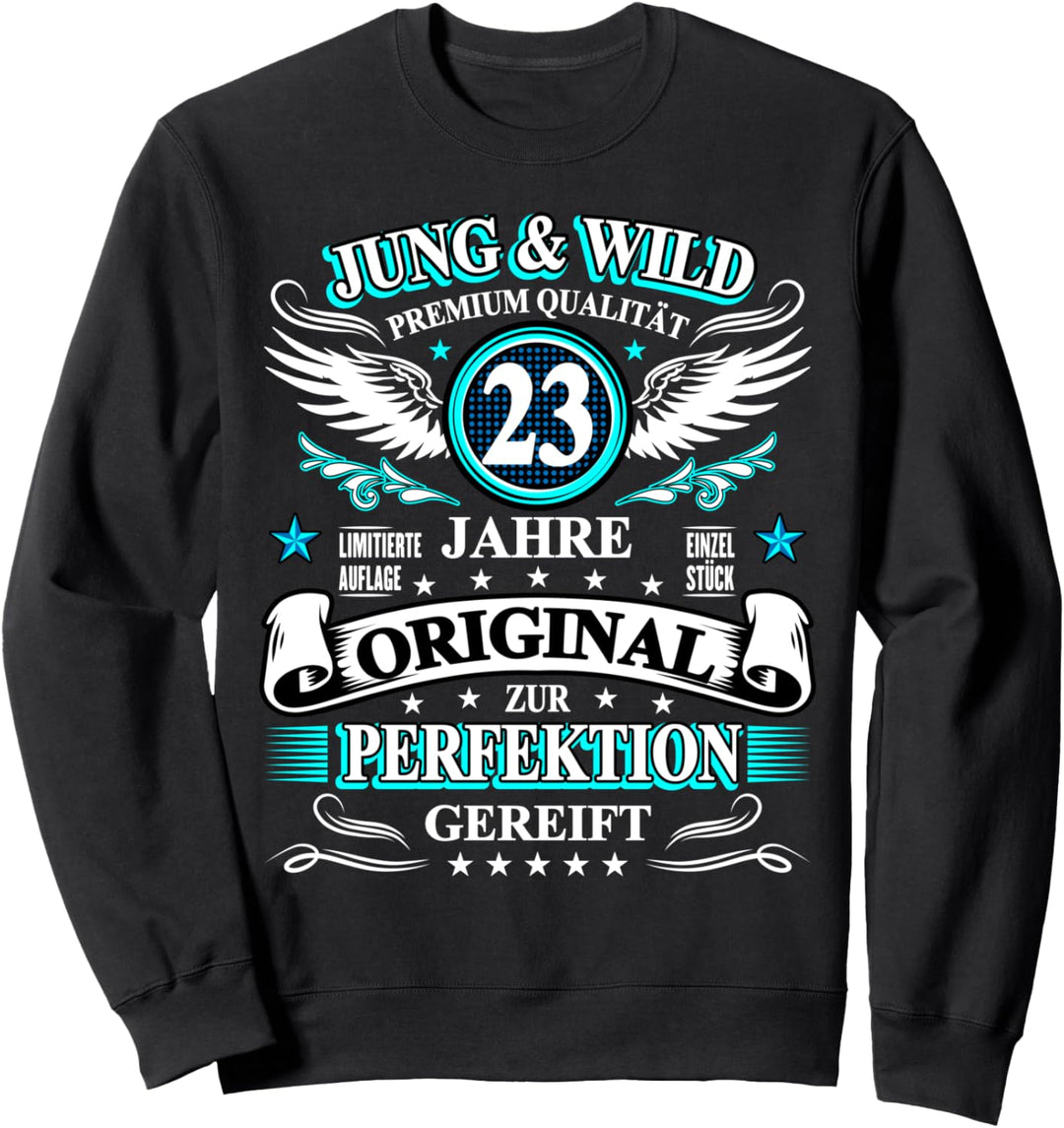 Jung & Wild 23 Jahre zur Perfektion gereift 23. Geburtstag Sweatshirt