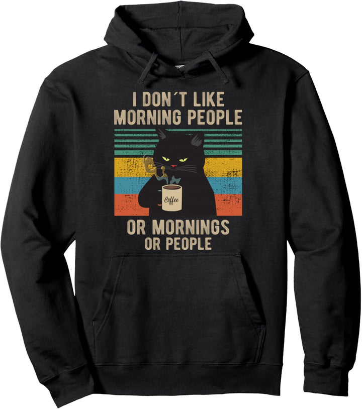 I Hate Morning People And Mornings And People Kaffee Katze Pullover Hoodie