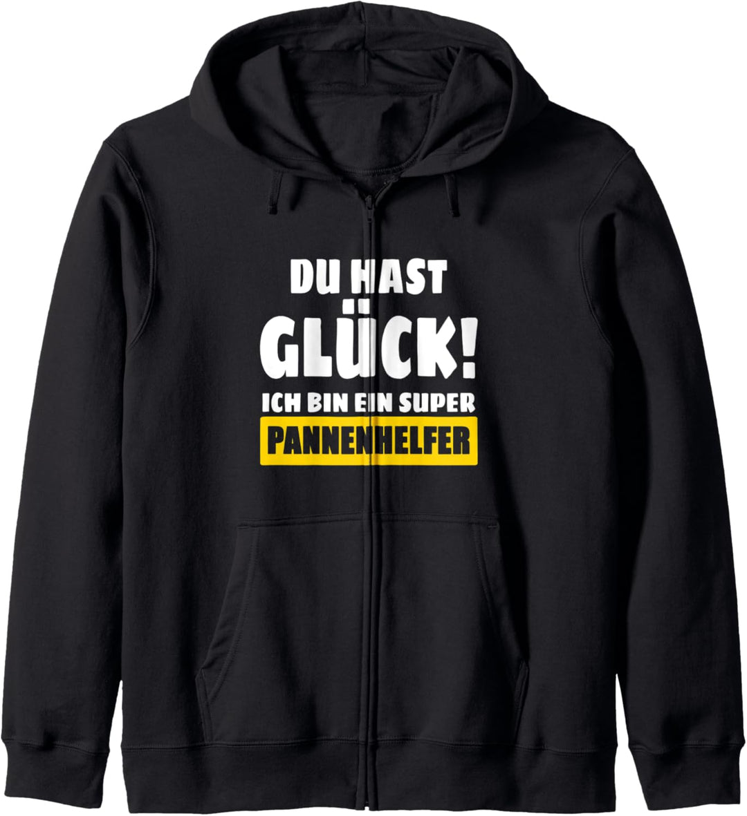 Du Hast Glück! Ich Bin Ein Super Pannenhelfer Kapuzenjacke