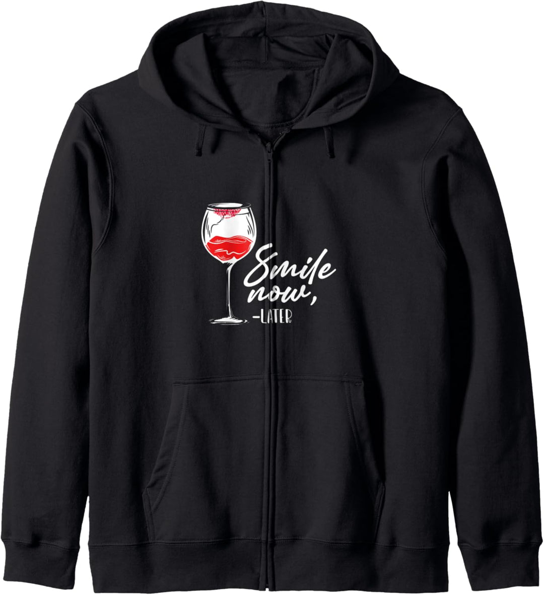 Smile Now Wine Later - Wine Tasting Drinkers Kapuzenjacke