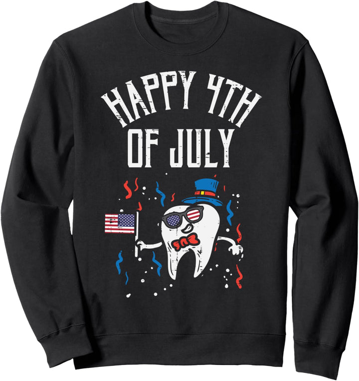 Happy 4th Of July Tooth Dentist US American Flag July Fourth Sweatshirt