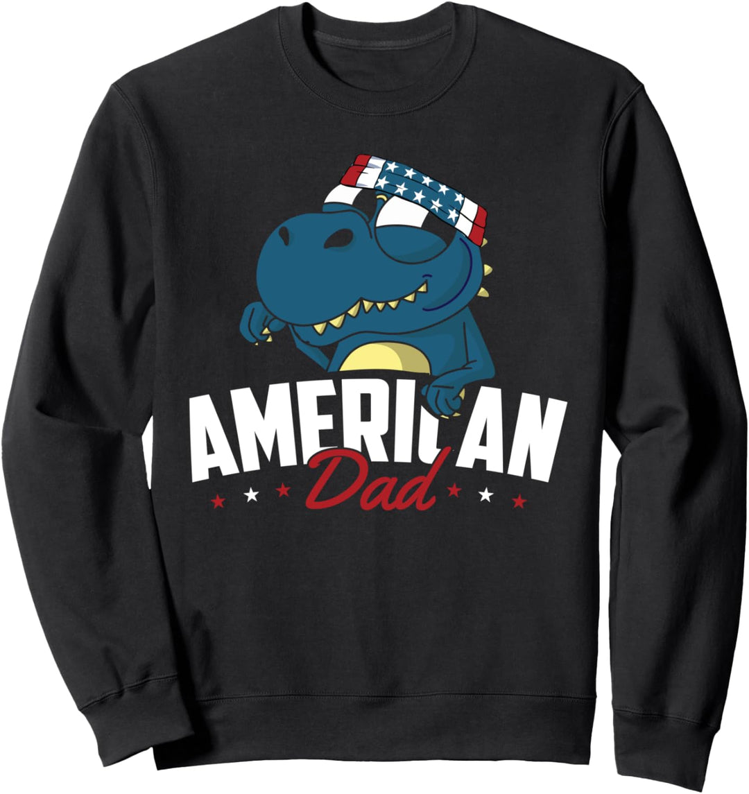 American Dad Fathers Day Funny T-Rex Dinosaur Sweatshirt