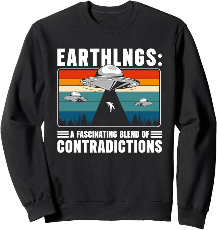 Earthlings: A Fascinating Blend Of Contradictions Sweatshirt