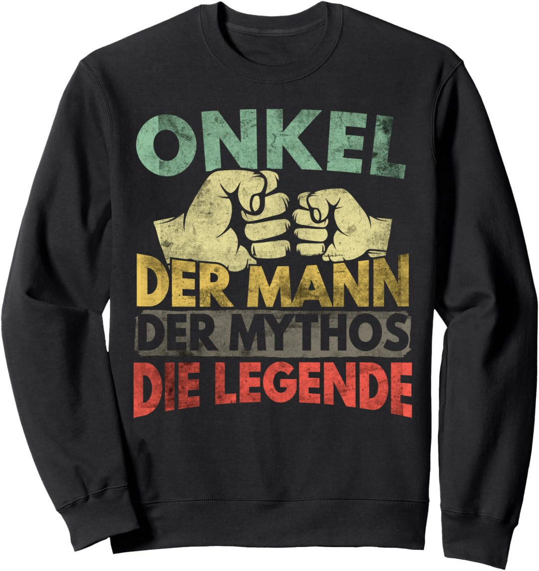 Onkel Der Mann Der Mythos Die Legende | Geschenk Für Onkel Sweatshirt