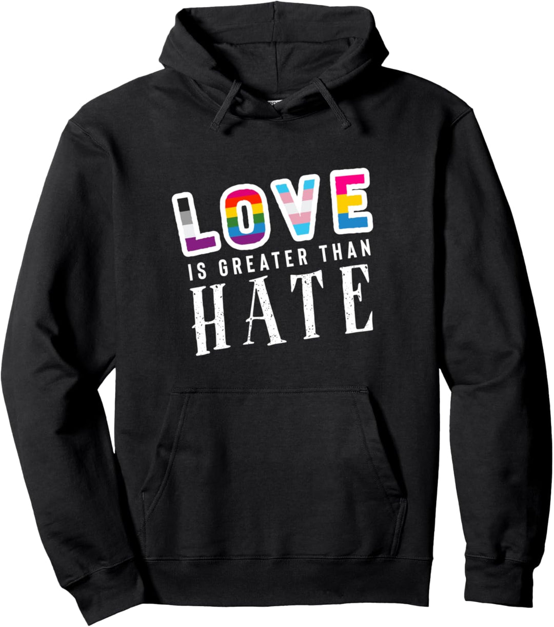 Love Is Greater Than Hate Pullover Hoodie