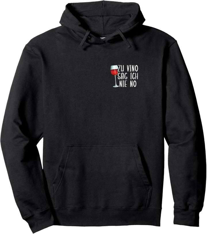 Zu Vino Sag Ich Nie No Weintrinkerin Wein Winzer Geschenk Pullover Hoodie