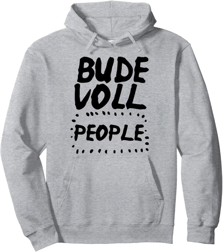 Bude voll people - Beautiful Killer Hipster Partytool Pullover Hoodie