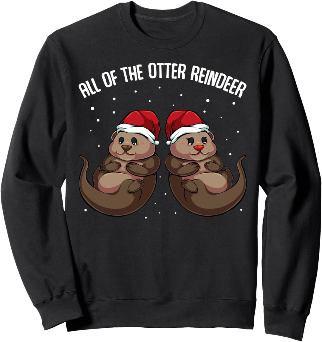 All Of The Otter Reindeer See-Otter Wassermarder Weihnachten Sweatshirt