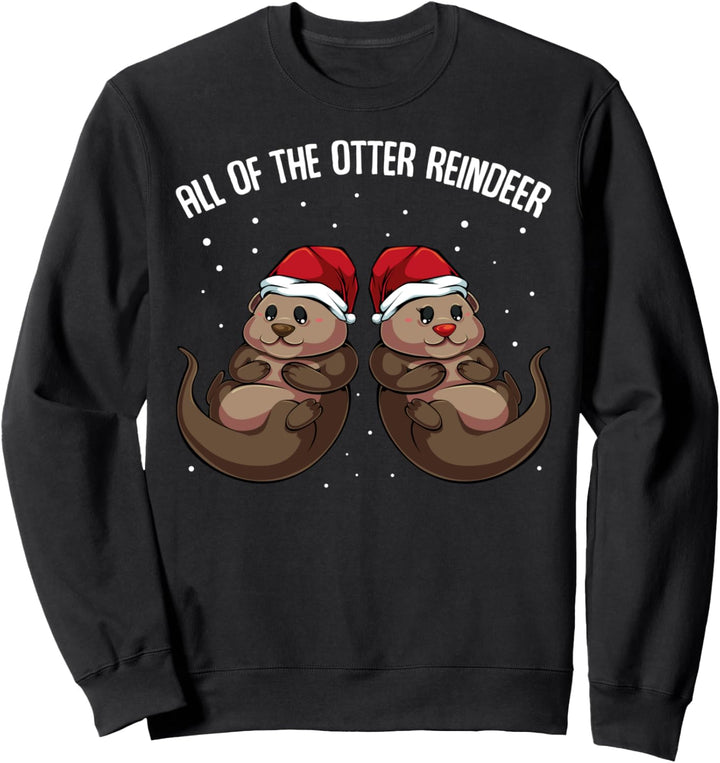 All Of The Otter Reindeer See-Otter Wassermarder Weihnachten Sweatshirt