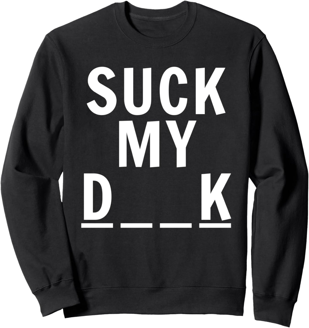 Suck my d__k Lustiger Hangmann Sweatshirt