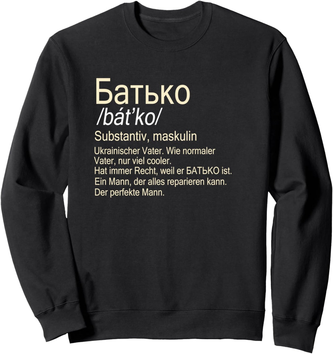 Batko Ukrainischer Vater Batko Sweatshirt