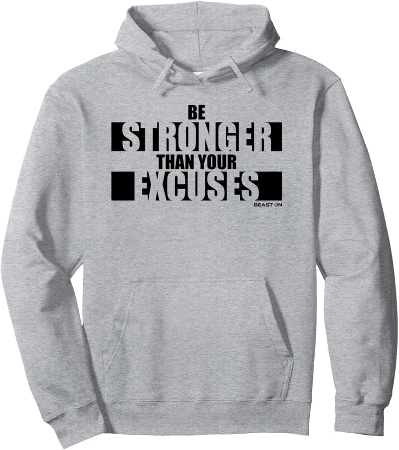 Be Stronger than your Excuses Fitness Design Gym Motivation Pullover Hoodie