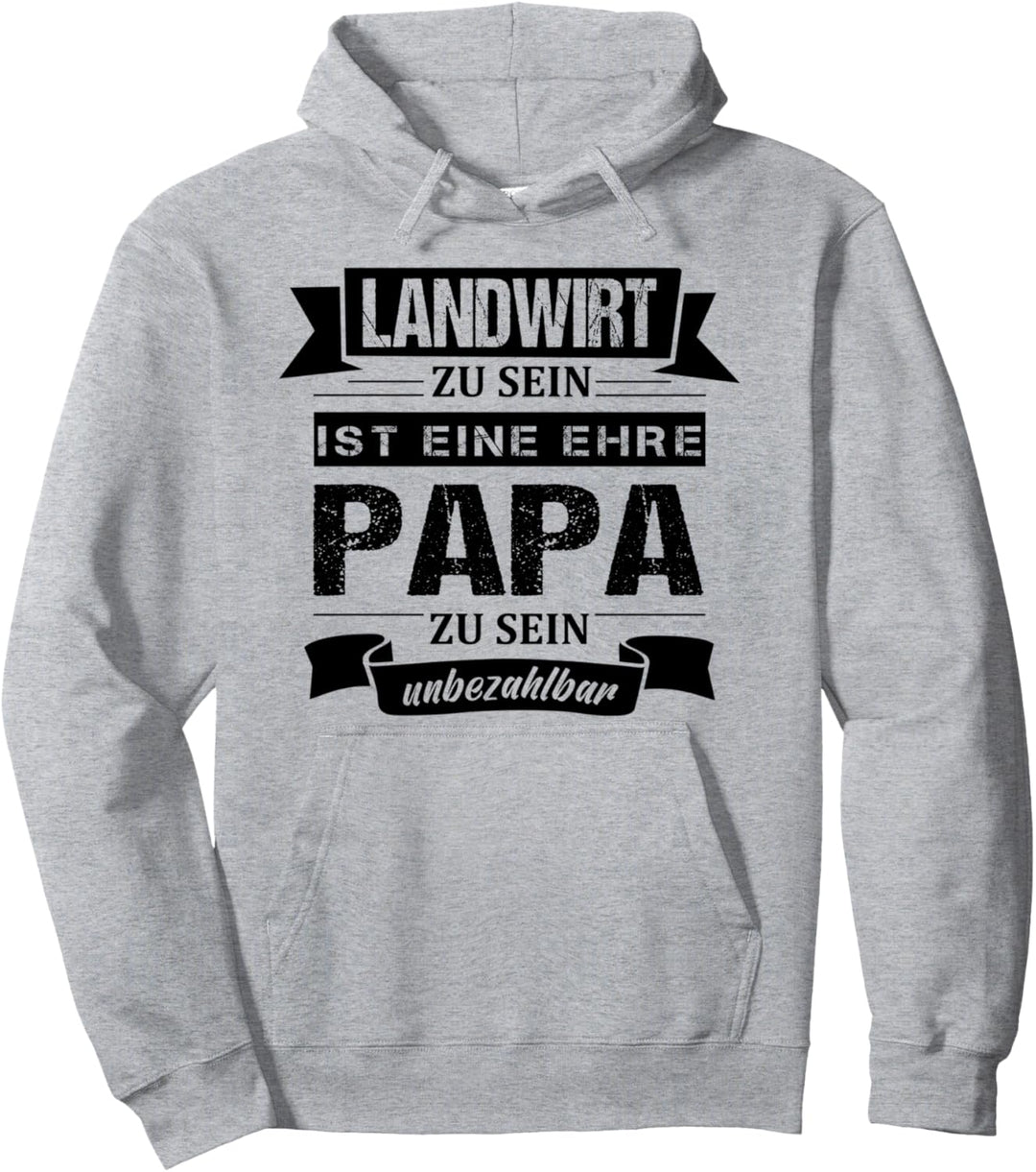 Landwirt Zu Sein Ist Eine Ehre Papa Zu Sein Unbezahlbar Pullover Hoodie