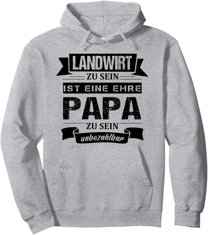 Landwirt Zu Sein Ist Eine Ehre Papa Zu Sein Unbezahlbar Pullover Hoodie