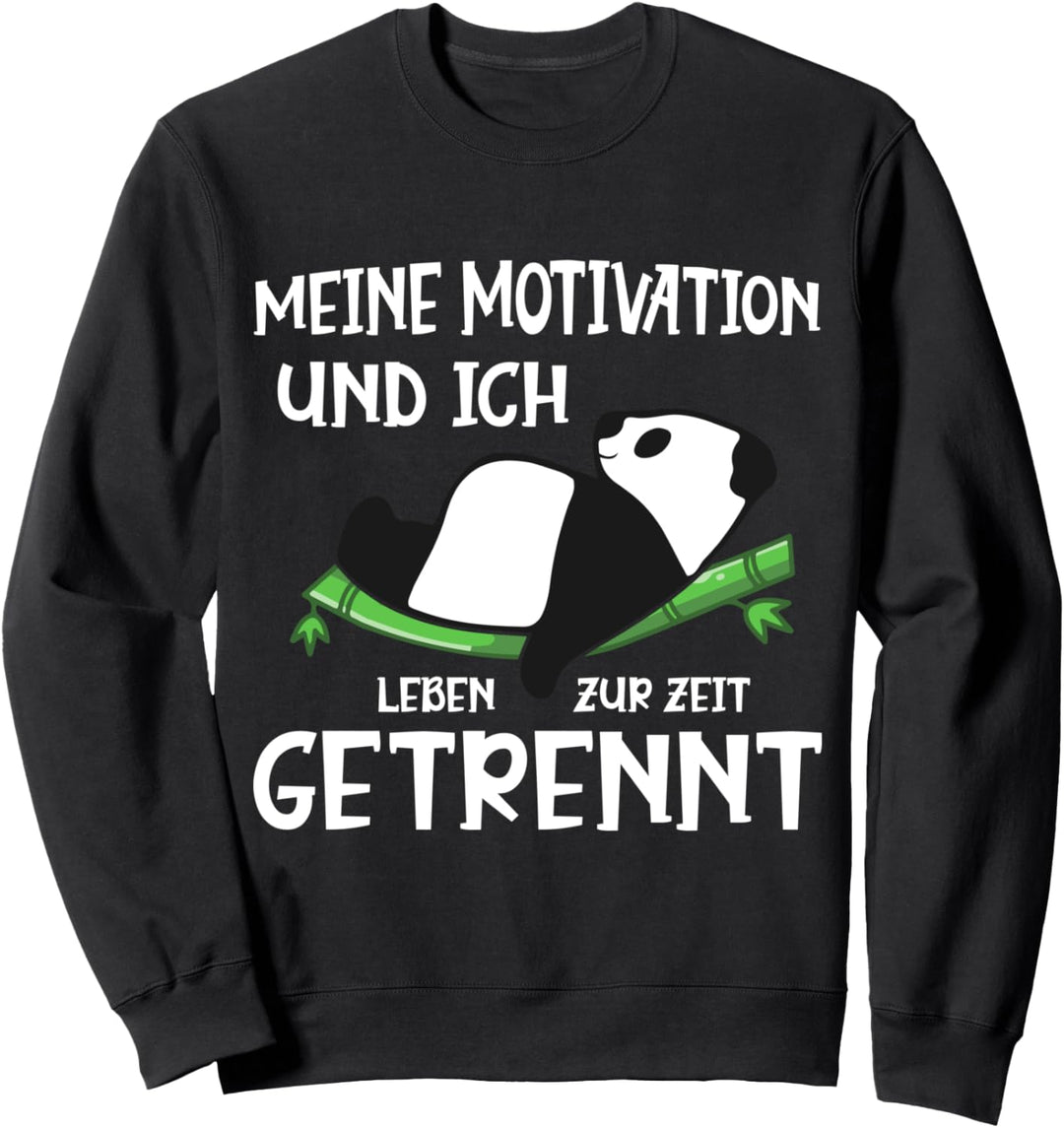Meine Motivation und ich leben zur Zeit getrennt Panda Bär Sweatshirt