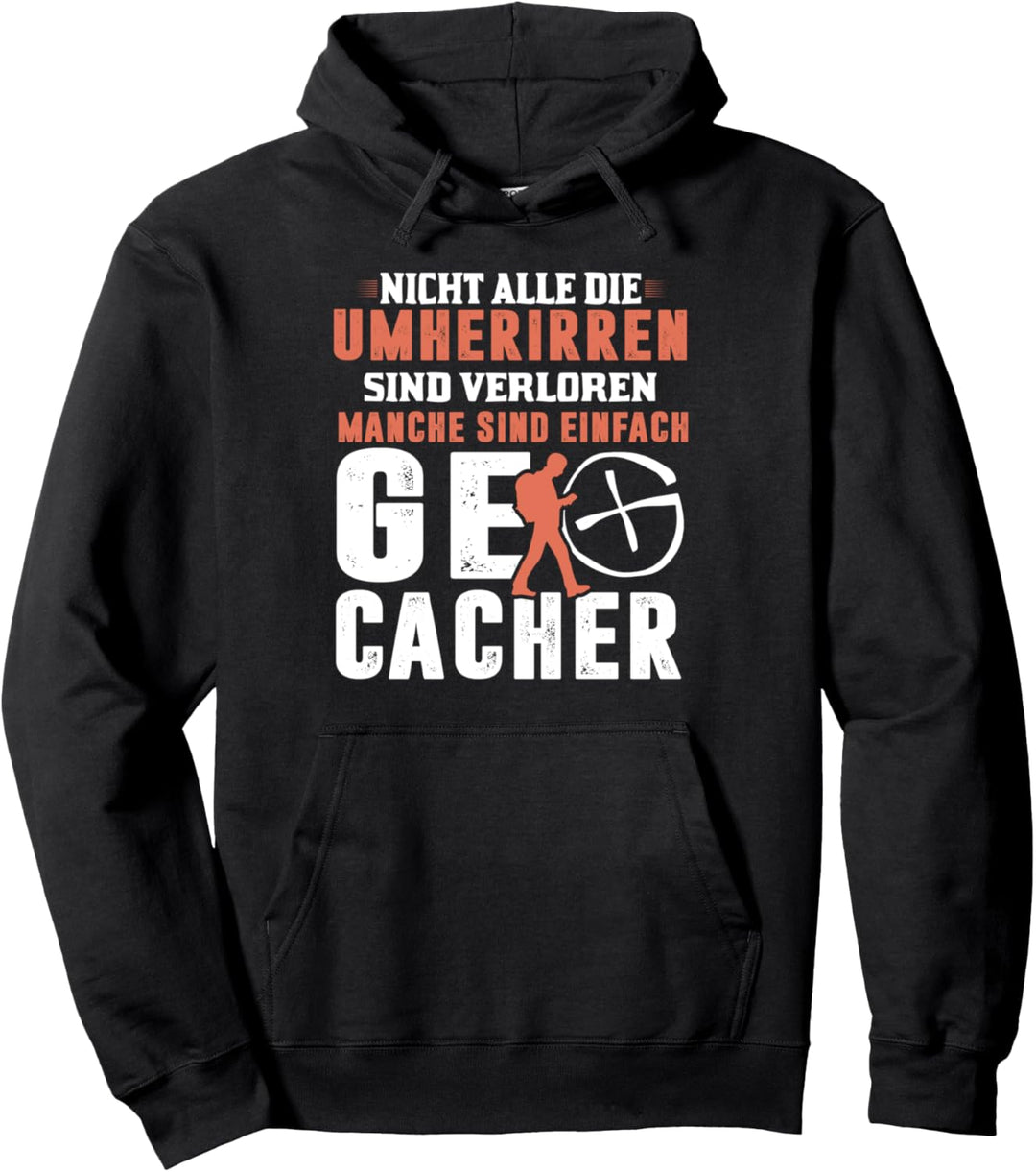 Geocaching lustiger Spruch Geocacher Geocache Motiv Pullover Hoodie