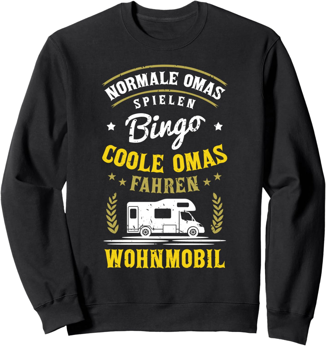 Normale Omas spielen Bingo, coole Omas fahren Wohnmobil Sweatshirt