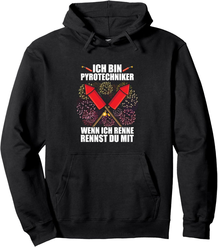 Pyrotechniker wenn ich renne Böller Feuerwerk Böllern Pullover Hoodie