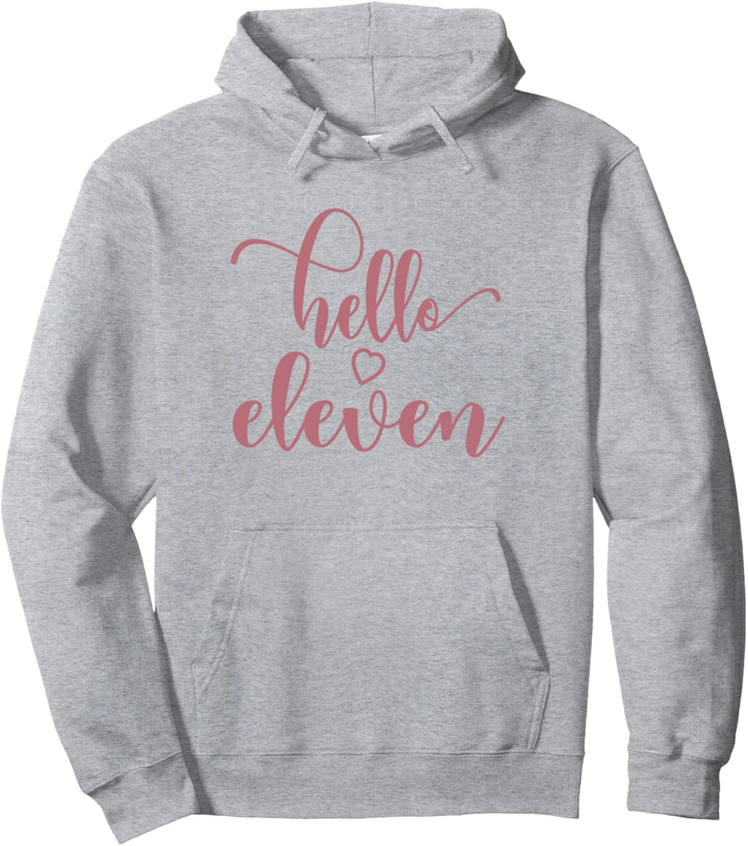 11. Geburtstag für Mädchen, Hello Eleven, 11 Jahre, niedlich Pullover Hoodie