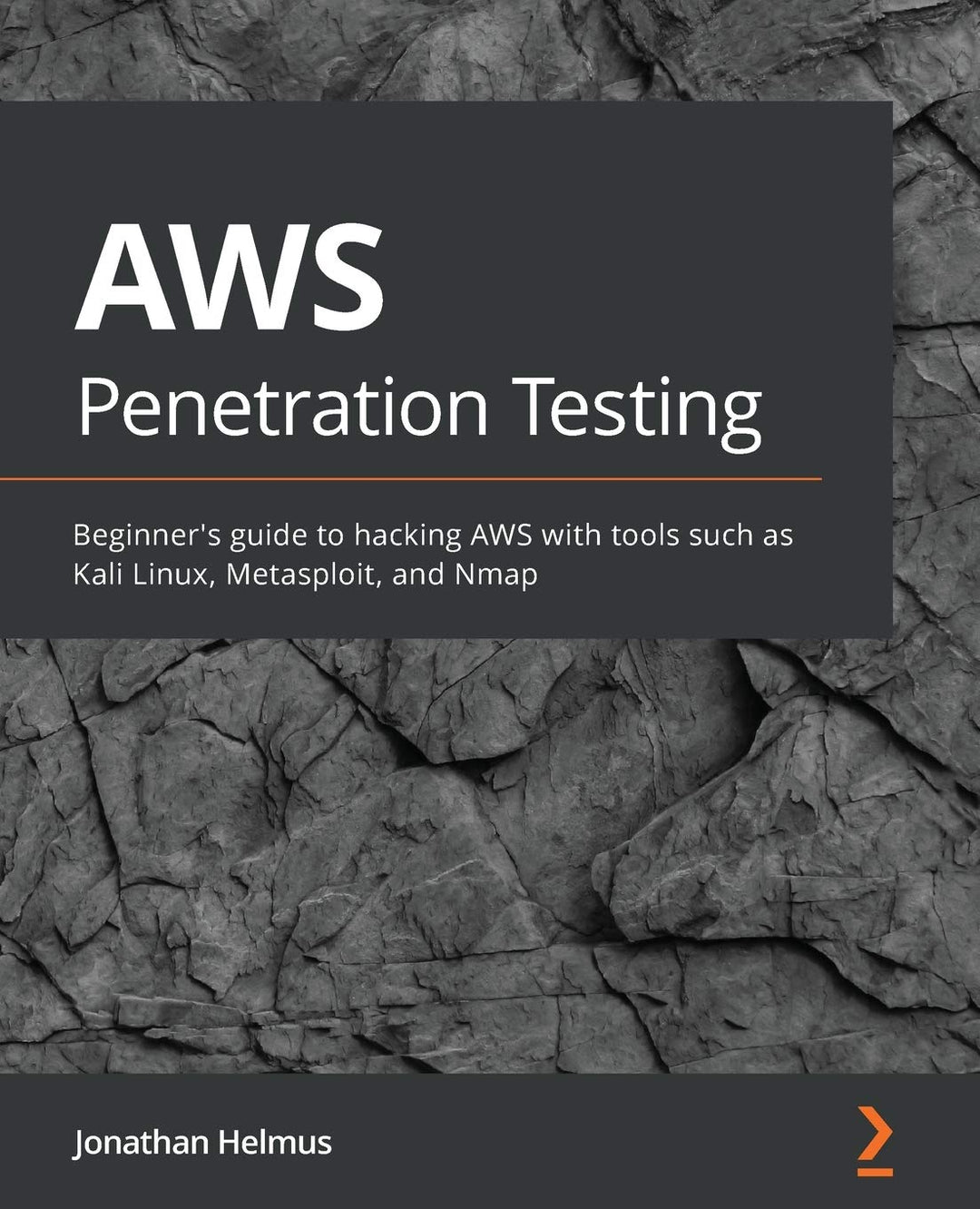 AWS Penetration Testing: Beginner's guide to hacking AWS with tools such as Kali Linux, Metasploit,