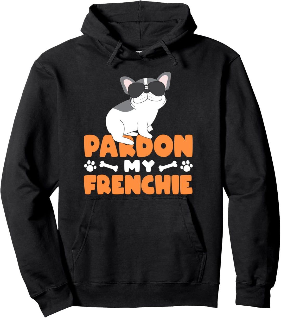 Französische Bulldogge Verzeihen Sie meine Frenchie Pullover Hoodie