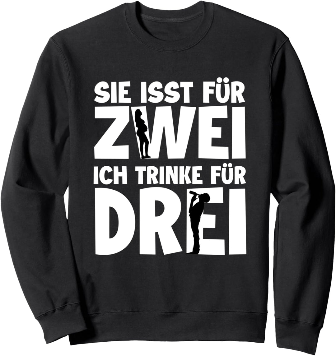 Sie isst für Zwei Ich Trink für Drei Bester Dad der Welt Sweatshirt