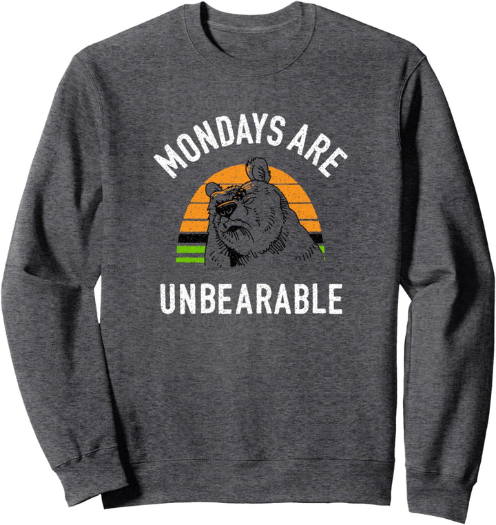 Mondays are Unerträglich Sweatshirt