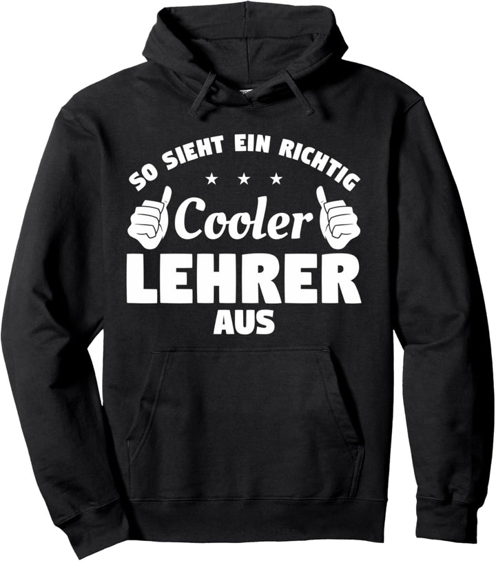 So Sieht Ein Richtig Cooler Lehrer Aus Lehramt Unterricht Pullover Hoodie