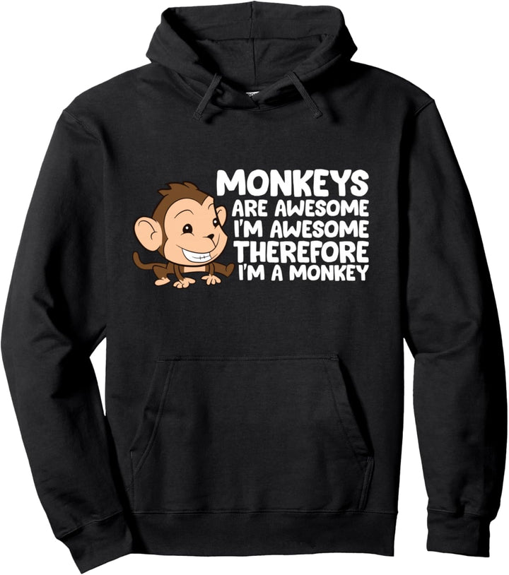 Affen sind grossartig Ich bin grossartig Deshalb bin ich ein Affe Pullover Hoodie