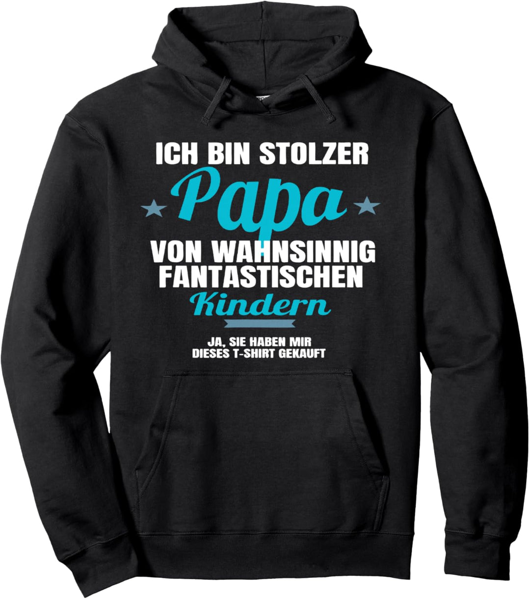 lustige Geschenkidee stolzer Papa von fantastischen Kindern Pullover Hoodie