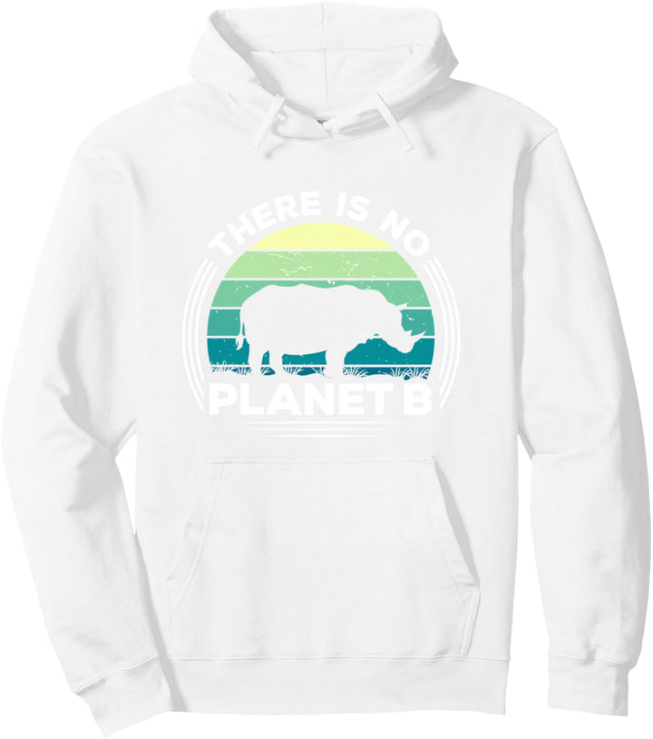 Save The Rhinos There Is No Planet B Earth Day Pullover Hoodie