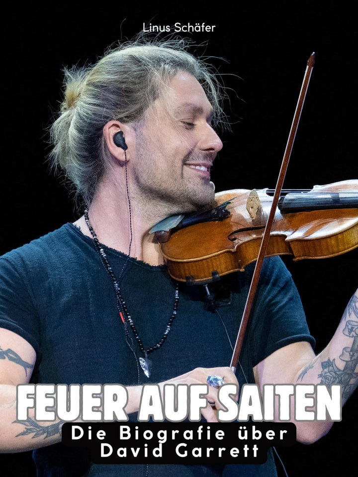Die Biografie über David Garrett: Feuer auf Saiten. Komplett in Farbe, Taschenbuch